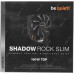 be quiet! BK010 Shadow Rock Slim (4пин,775/1155/1366/2011-3/AM4-FM2+,20.8дБ, 1400об/м, Al+теп.тр)